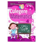 Culegere de matematica. Clasa a IV-a – Mihaela Serbanescu Auxiliare scolare. Auxiliare Clasa a 4-a. Matematica Clasa 4 imagine 2022