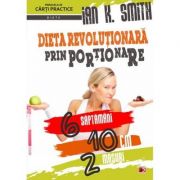 Dieta revolutionara prin portionare - ian k. smith
