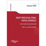Drept procesual penal. Partea generala. Editia a 4-a – Anastasiu Crisu librariadelfin.ro imagine 2022 cartile.ro