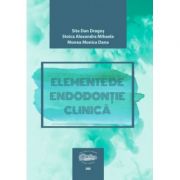 Elemente de endodontie clinica – Dan Dragos Sita, Alexandra Mihaela Stoica, Monica Dana Monea librariadelfin.ro