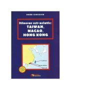 Itinerar est-asiatic: taiwan, macao, hong kong - doru ciucescu
