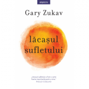 Lacasul sufletului - gary zukav