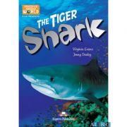 Literatura CLIL The Tiger Shark Pachetul profesorului - Virginia Evans, Jenny Dooley