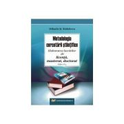 Metodologia cercetarii stiintifice – elaborarea lucrarilor de licenta, masterat, doctorat – editia a ii-a, revazuta si adaugita - mihaela st. radulesc
