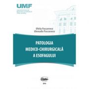 Patologia medico-chirurgicala a esofagului - ofelia pascarenco, ghenadie pascarenco