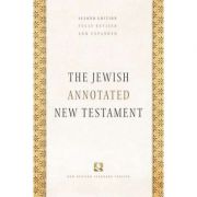 The Jewish Annotated New Testament – Amy-Jill Levine, Marc Zvi Brettler librariadelfin.ro poza 2022