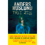 Trei zile – Anders Roslund librariadelfin.ro