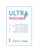 Ultrainvatarea – Scott H. Young librariadelfin.ro
