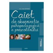 Caiet de observatie psihopedagogica a prescolarului – Maria Matasaru Stiinte. Stiinte Umaniste. Pedagogie. Diverse imagine 2022