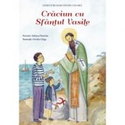 Craciun cu Sfantul Vasile – Tatiana Petrache, Ovidiu Gliga librariadelfin.ro imagine 2022