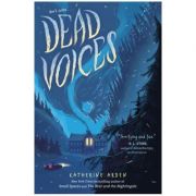 Dead Voices – Katherine Arden de la librariadelfin.ro imagine 2021