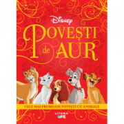 Disney. Povesti de aur. Cele mai frumoase povesti cu animale