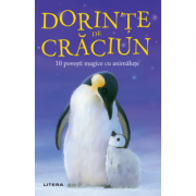 Dorinte de Craciun. 10 povesti magice cu animalute librariadelfin.ro