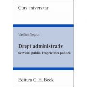 Drept administrativ. Serviciul public. Proprietatea publica – Vasilica Negrut La Reducere de la librariadelfin.ro imagine 2021