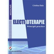 Electroterapie. principii practice - cristina daia