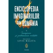 Enciclopedia imaginariilor din Romania. Volumul 5. Imaginar si patrimoniu artistic – Liviu Malita artistic imagine 2021