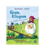 Gram, kilogram. e randul tau acum! - ulrike motschiunig, gisela durr