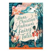 Hans Andersen’s Fairy Tales – Hans Christian Andersen librariadelfin.ro imagine 2022