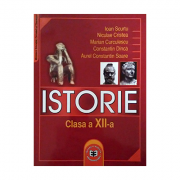 Istorie. Manual pentru clasa a XII-a - Ioan Scurtu