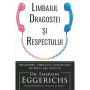 Limbajul dragostei si respectului - Emerson Eggerichs imagine libraria delfin 2021