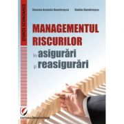 Managementul riscurilor in asigurari si reasigurari - vadim dumitrascu, roxana arabela dumitrascu