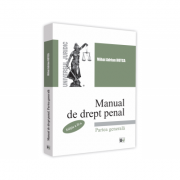 Manual de drept penal. Partea generala. Editia a II-a – Mihai Adrian Hotca librariadelfin.ro imagine 2022 cartile.ro