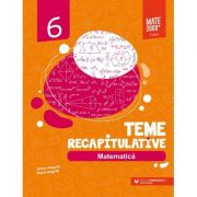 Matematica. Teme recapitulative. Clasa a VI-a – Anton Negrila, Maria Negrila Auxiliare scolare. Auxiliare Clasa a 6-a. Matematica Clasa 6. Set Semestrul I + Semestrul II Clasa 6 imagine 2022