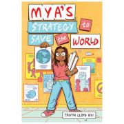 Mya's Strategy to Save the World - Tanya Lloyd Kyi