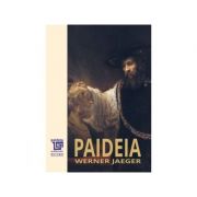 Paideia. Volumul I – Werner Jaeger librariadelfin.ro imagine 2022 cartile.ro