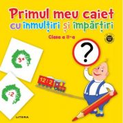 Primul meu caiet cu inmultiri si impartiri. Clasa a 2-a librariadelfin.ro imagine 2022