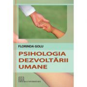 Psihologia dezvoltarii umane - Florinda Golu