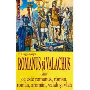 Romanus si Valachus – T. Hagi-Gogu Stiinte. Stiinte Umaniste. Filologie imagine 2022