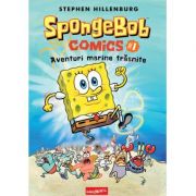 SpongeBob Comics #1. Aventuri marine trasnite - Stephen Hillenburg