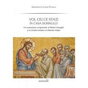 Voi, cei ce stati in casa Domnului - IPS Lazar Puhalo