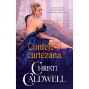 Contele si curtezana - Christi Caldwell