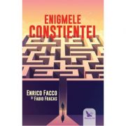 Enigmele constientei - enrico facco