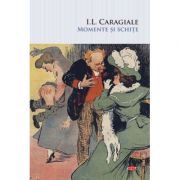 Momente si schite - Ion Luca Caragiale