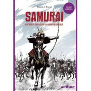 Samurai. Razboi si onoare in Japonia medievala. Paperback - Pamela S. Turner