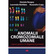 Anomalii cromozomiale umane - daniela neagos, ruxandra cretu