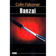 Banzai – Colin Falconer librariadelfin.ro
