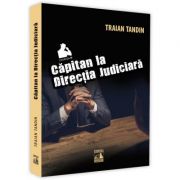 Capitan la Directia Judiciara – Traian Tandin Promotiile Lunii imagine 2022