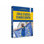 Copilul si educatia in Uniunea Europeana - Victor Alexandru Fainisi, Florin Fainisi imagine libraria delfin 2021