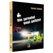 Din jurnalul unui politist – Traian Tandin librariadelfin.ro imagine 2022