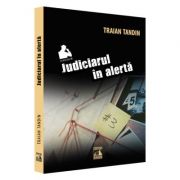 Judiciarul in alerta – Traian Tandin librariadelfin.ro imagine 2022