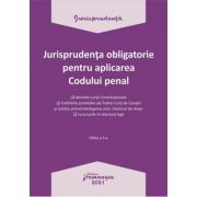 Jurisprudenta obligatorie pentru aplicarea Codului penal. Actualizata 4 ianuarie 2021 librariadelfin.ro