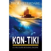Kon-Tiki. Cu pluta pe Oceanul Pacific – Thor Heyerdahl librariadelfin.ro