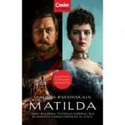 Matilda. Prim-balerina Teatrului Imperial Rus si amanta Tarului Nicolae al II-lea - Matilda Ksesinskaia