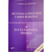 Metodica predarii limbii romane in invatamantul primar. Editia a VII-a – Corneliu Craciun librariadelfin.ro poza 2022