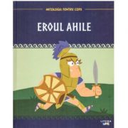 Mitologia. Eroul Ahile