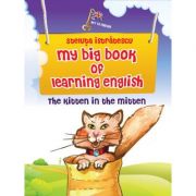 My big book of learning English. The kitten in the mitten - Steluta Istratescu